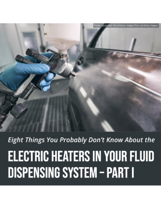 Electric Heaters in Your Flui Dispensing System – Part I